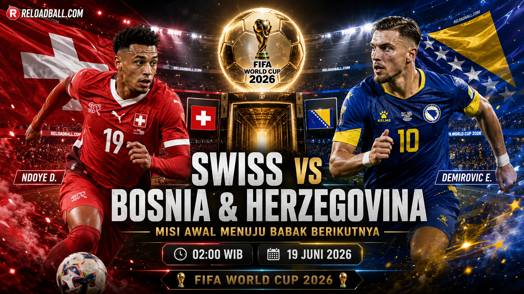 Swiss vs Bosnia & Herzegovina: Prediksi, Analisa, Susunan Pemain dan Peluang Menang di Piala Dunia 2026