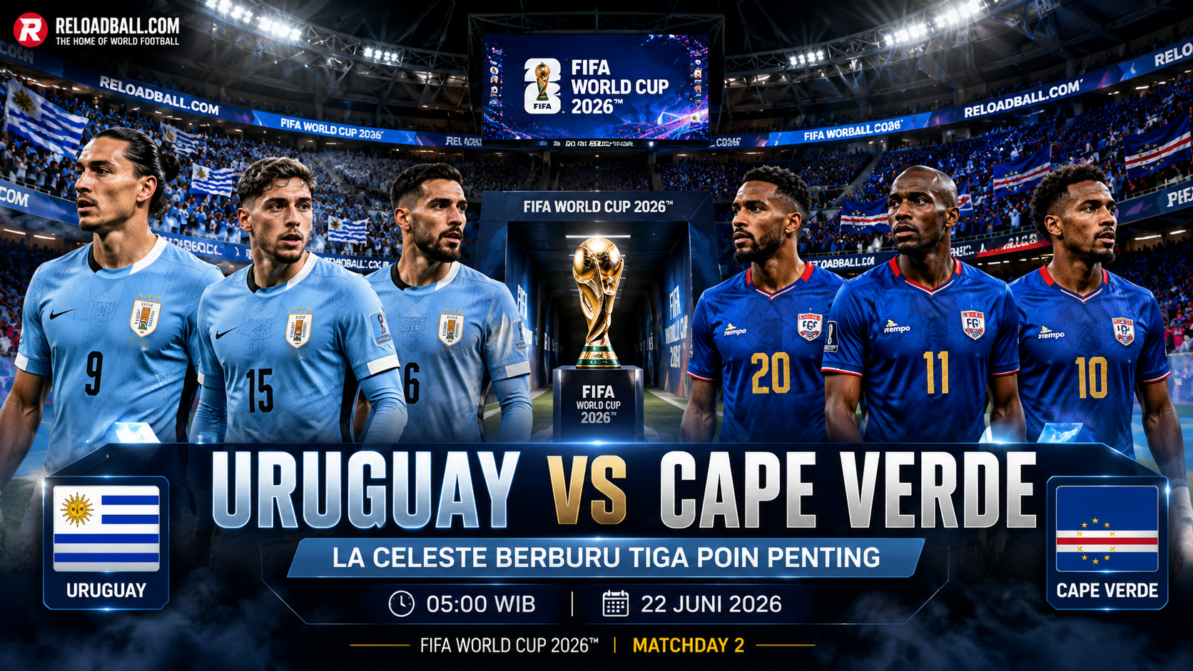 Uruguay vs Cape Verde: Analisa, Prediksi Skor dan Peluang Menang di Piala Dunia 2026